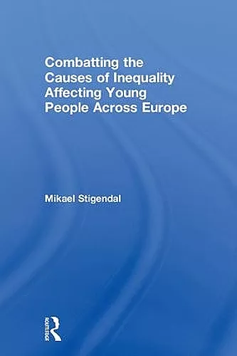 Combatting the Causes of Inequality Affecting Young People Across Europe cover