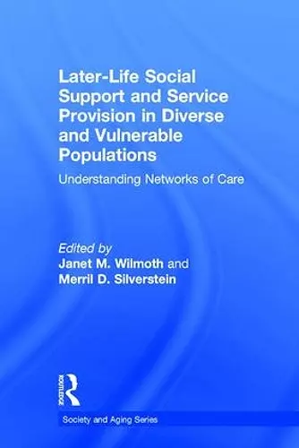 Later-Life Social Support and Service Provision in Diverse and Vulnerable Populations cover