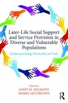 Later-Life Social Support and Service Provision in Diverse and Vulnerable Populations cover