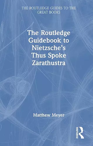 The Routledge Guidebook to Nietzsche’s Thus Spoke Zarathustra cover