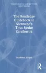 The Routledge Guidebook to Nietzsche’s Thus Spoke Zarathustra cover