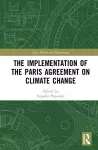 The Implementation of the Paris Agreement on Climate Change cover