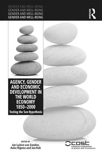 Agency, Gender and Economic Development in the World Economy 1850–2000 cover