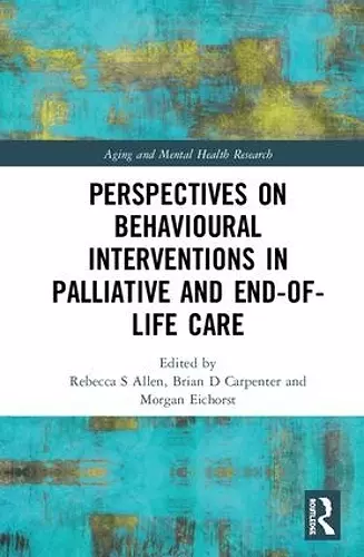 Perspectives on Behavioural Interventions in Palliative and End-of-Life Care cover