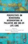 Perspectives on Behavioural Interventions in Palliative and End-of-Life Care cover