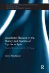 Apophatic Elements in the Theory and Practice of Psychoanalysis cover