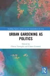 Urban Gardening as Politics cover