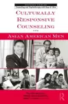 Culturally Responsive Counseling with Asian American Men cover