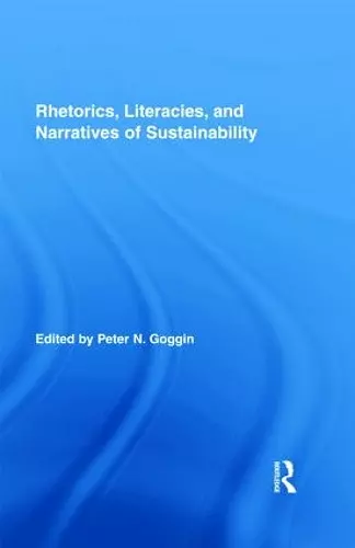 Rhetorics, Literacies, and Narratives of Sustainability cover