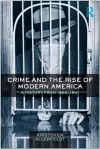 Crime and the Rise of Modern America cover