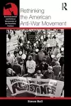 Rethinking the American Anti-War Movement cover