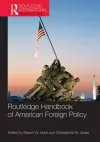 Routledge Handbook of American Foreign Policy cover