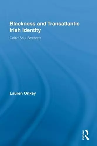Blackness and Transatlantic Irish Identity cover