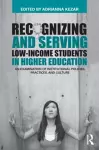 Recognizing and Serving Low-Income Students in Higher Education cover