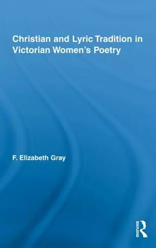 Christian and Lyric Tradition in Victorian Women's Poetry cover