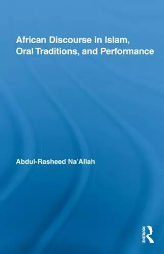 African Discourse in Islam, Oral Traditions, and Performance cover