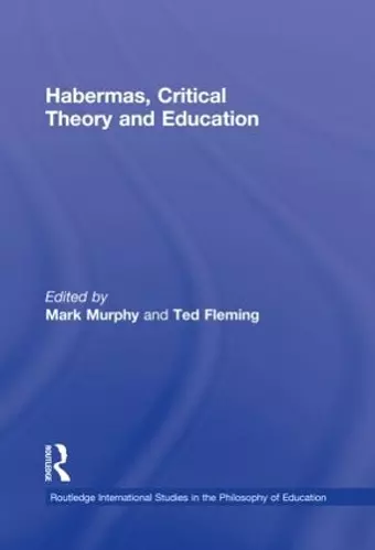 Habermas, Critical Theory and Education cover