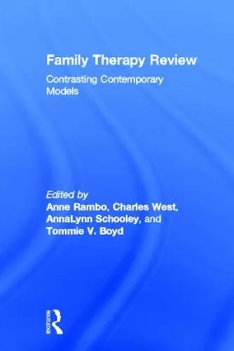 Family Therapy Review: Contrasting Contemporary Models cover