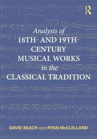 Analysis of 18th- and 19th-Century Musical Works in the Classical Tradition cover