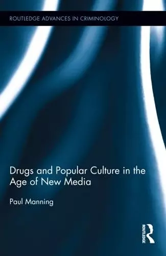 Drugs and Popular Culture in the Age of New Media cover