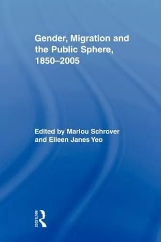 Gender, Migration, and the Public Sphere, 1850-2005 cover