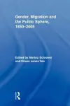 Gender, Migration, and the Public Sphere, 1850-2005 cover