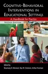 Cognitive-Behavioral Interventions in Educational Settings cover