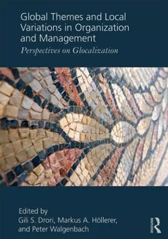 Global Themes and Local Variations in Organization and Management cover