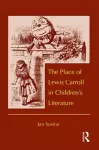 The Place of Lewis Carroll in Children's Literature cover