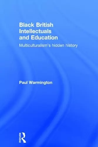 Black British Intellectuals and Education cover