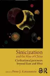 Sinicization and the Rise of China cover