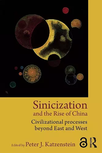 Sinicization and the Rise of China cover