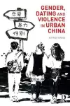 Gender, Dating and Violence in Urban China cover