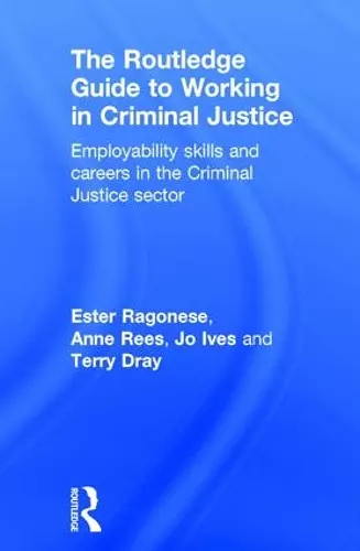 The Routledge Guide to Working in Criminal Justice cover