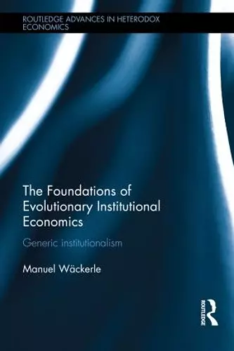 The Foundations of Evolutionary Institutional Economics cover