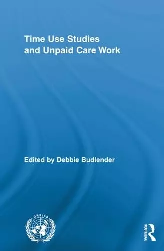 Time Use Studies and Unpaid Care Work cover