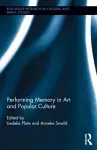 Performing Memory in Art and Popular Culture cover