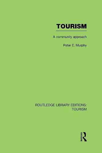 Tourism: A Community Approach (RLE Tourism) cover