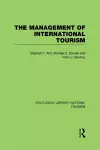 The Management of International Tourism (RLE Tourism) cover