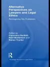 Alternative Perspectives on Lawyers and Legal Ethics cover