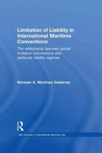 Limitation of Liability in International Maritime Conventions cover