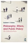 Philosophy, Ethics, and Public Policy: An Introduction packaging