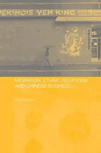 Migration, Ethnic Relations and Chinese Business cover