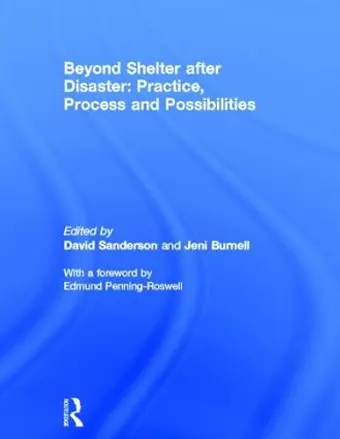 Beyond Shelter after Disaster: Practice, Process and Possibilities cover