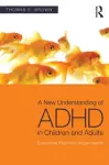 A New Understanding of ADHD in Children and Adults cover