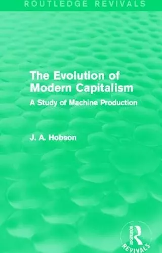 The Evolution of Modern Capitalism (Routledge Revivals) cover