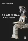 The Art of Elam CA. 4200–525 BC cover