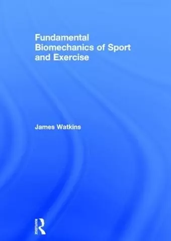 Fundamental Biomechanics of Sport and Exercise cover