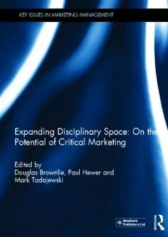 Expanding Disciplinary Space: On the Potential of Critical Marketing cover