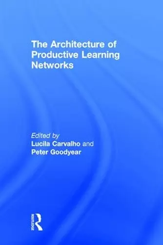 The Architecture of Productive Learning Networks cover